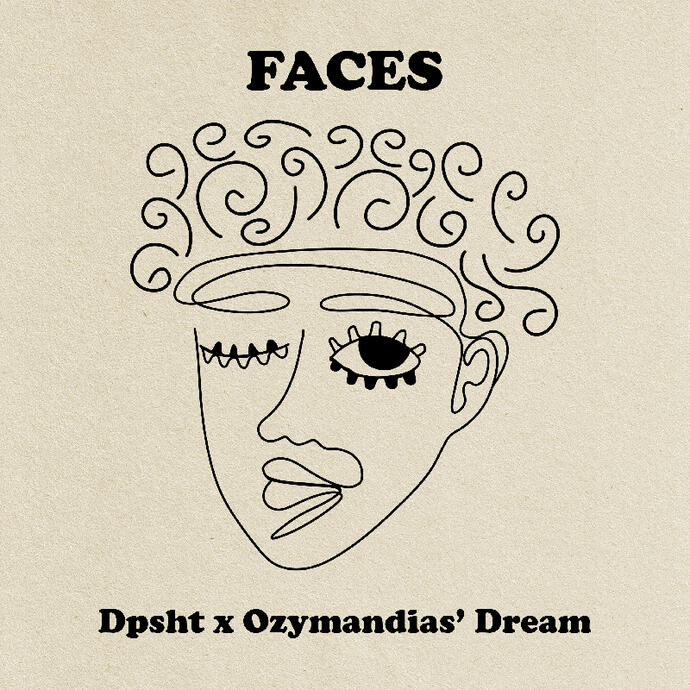 [Single] Faces ft. Ozymandias' Dream